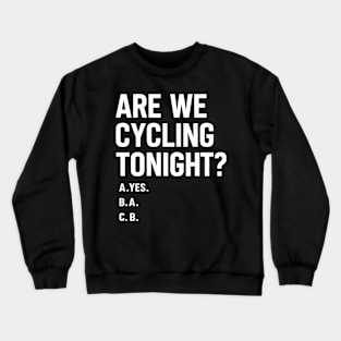 Cycling Bicycle Bike Riding Funny Cyclist Crewneck Sweatshirt